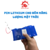 Pin Lithium Lưu Trữ Dành Cho Đèn Năng Lượng Mặt Trời